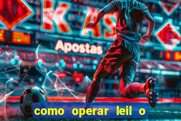 como operar leil o de abertura mini indice