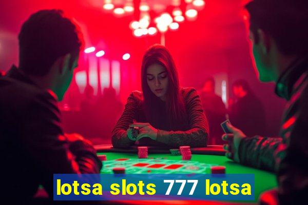 lotsa slots 777 lotsa