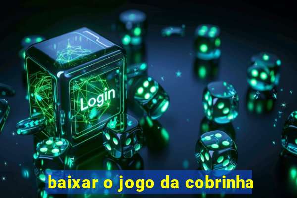 baixar o jogo da cobrinha