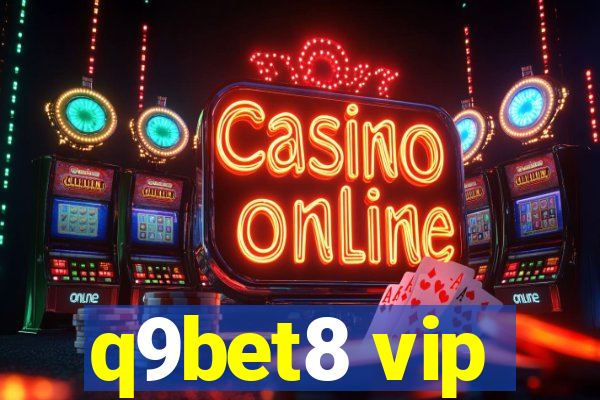 q9bet8 vip