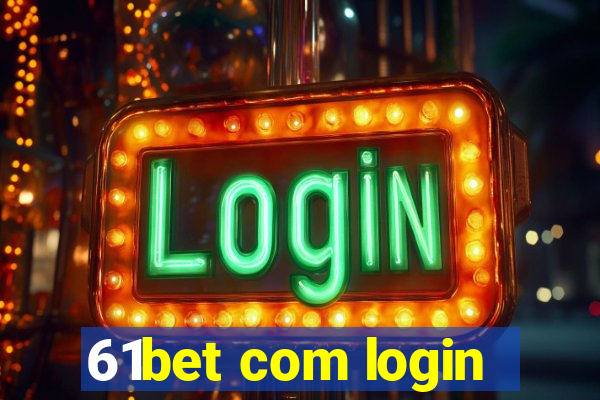 61bet com login