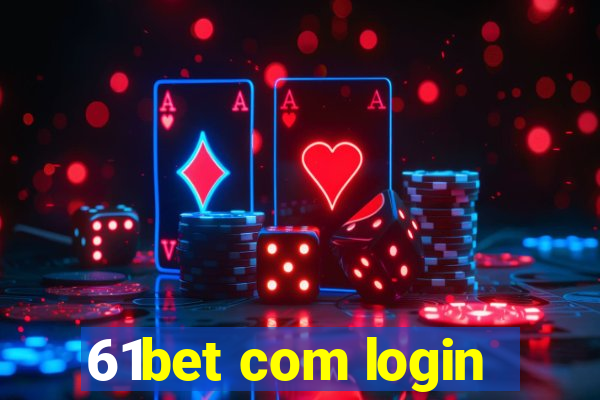 61bet com login