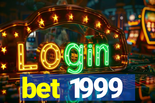 bet 1999