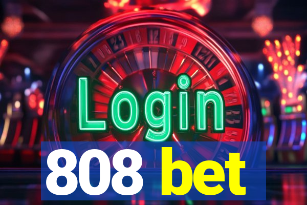 808 bet
