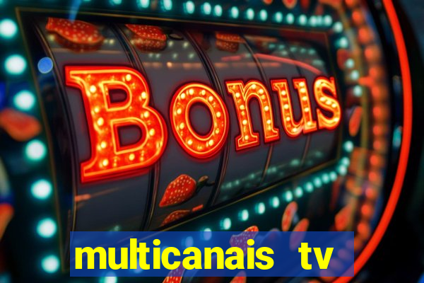 multicanais tv online ao vivo