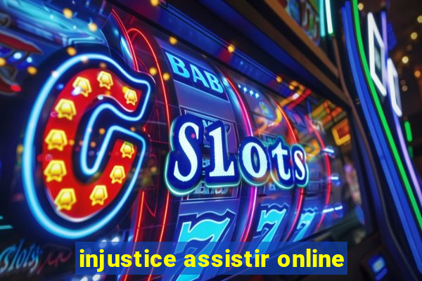 injustice assistir online