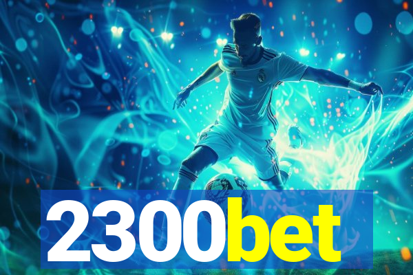 2300bet