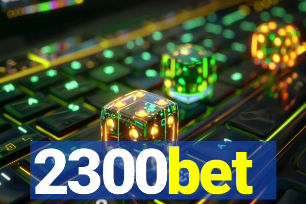 2300bet