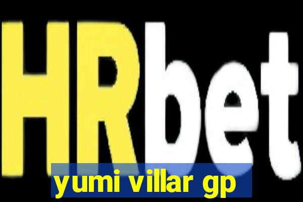 yumi villar gp