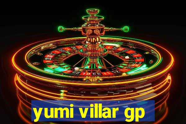 yumi villar gp