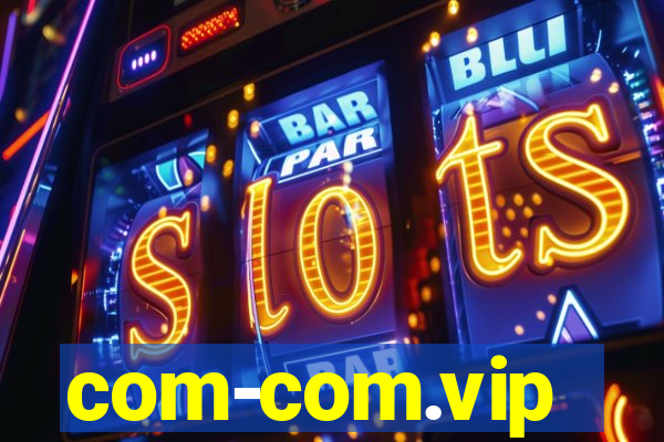 com-com.vip