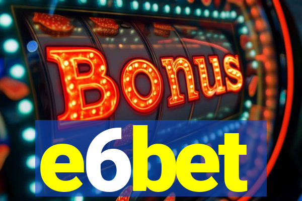 e6bet