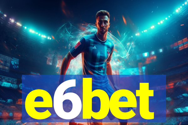 e6bet