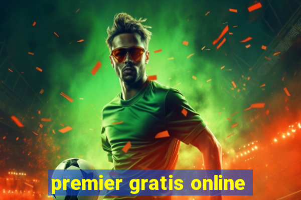 premier gratis online