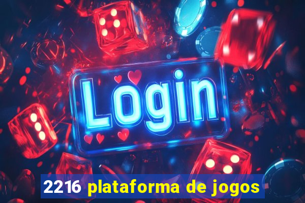 2216 plataforma de jogos