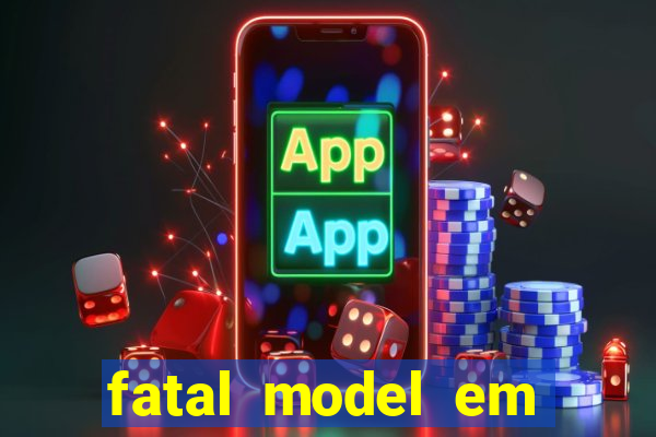 fatal model em porto nacional