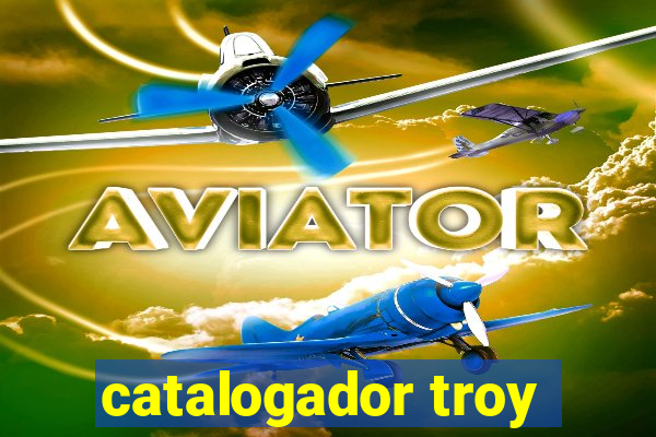 catalogador troy
