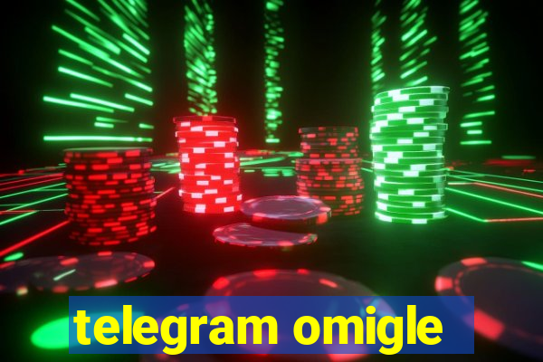 telegram omigle