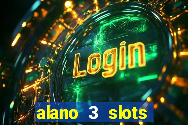alano 3 slots dinheiro de verdade