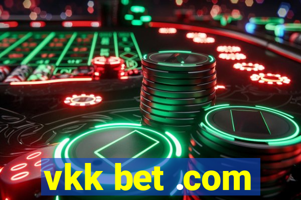vkk bet .com