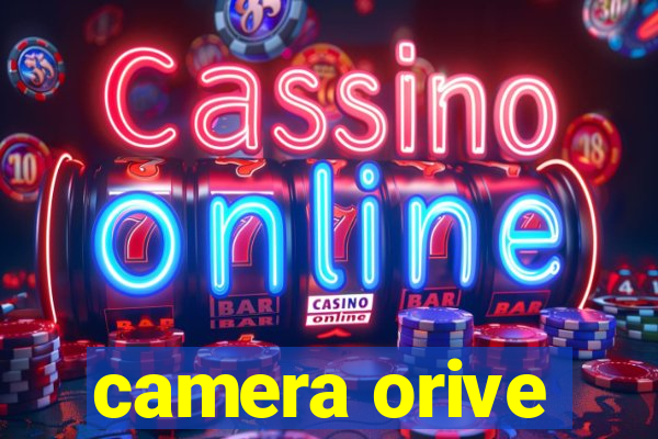 camera orive