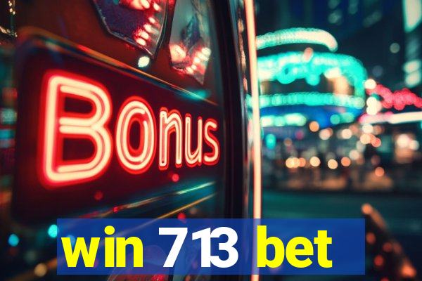 win 713 bet
