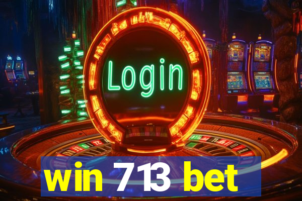 win 713 bet