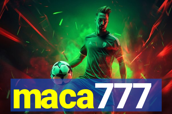 maca777