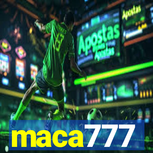 maca777