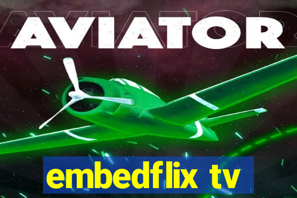 embedflix tv