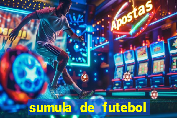 sumula de futebol de campo cbf