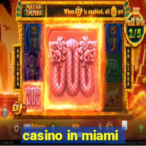 casino in miami