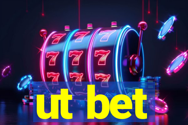 ut bet