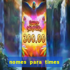 nomes para times de varzea