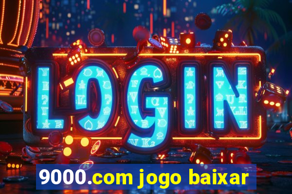 9000.com jogo baixar