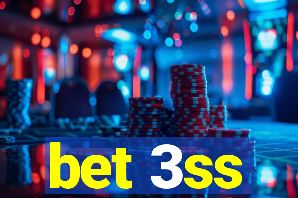 bet 3ss