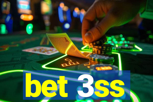 bet 3ss