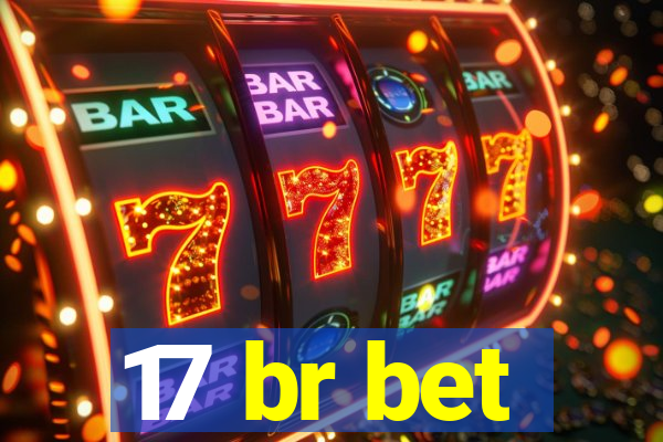 17 br bet