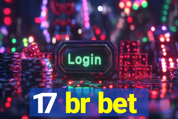 17 br bet