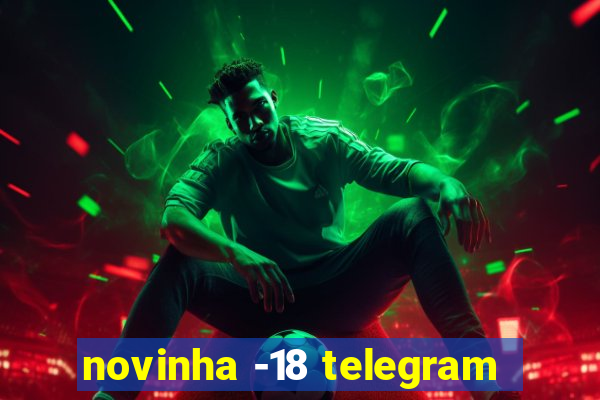 novinha -18 telegram