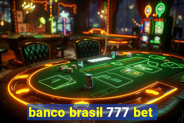 banco brasil 777 bet