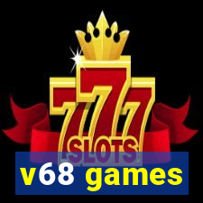 v68 games