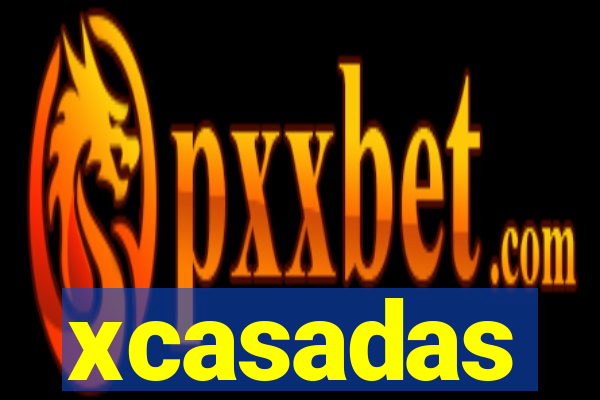 xcasadas
