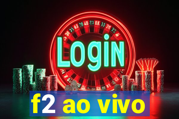 f2 ao vivo