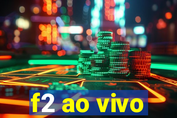f2 ao vivo