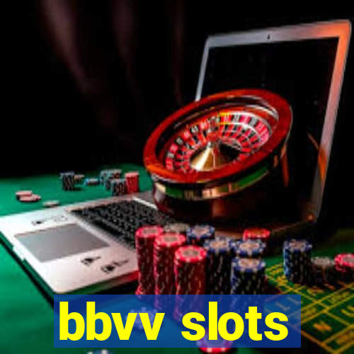 bbvv slots