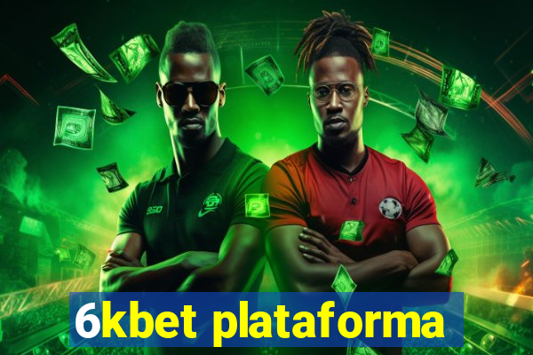 6kbet plataforma