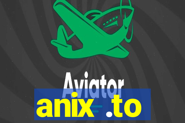 anix .to
