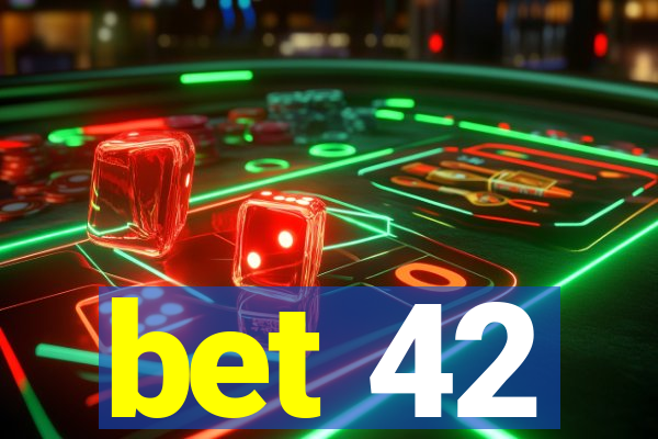 bet 42