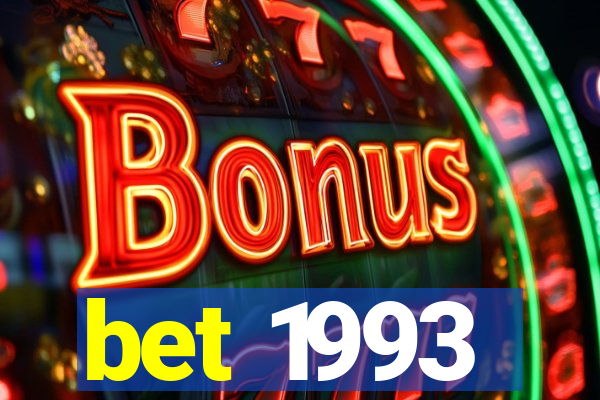 bet 1993